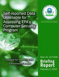 bokomslag Self-reported Data Unreliable for Assessing EPA's Computer Security Program