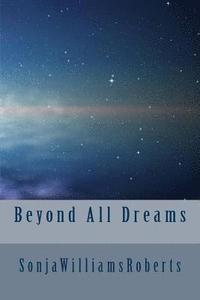 bokomslag Beyond All Dreams