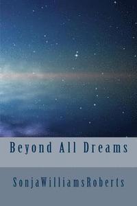 bokomslag Beyond All Dreams