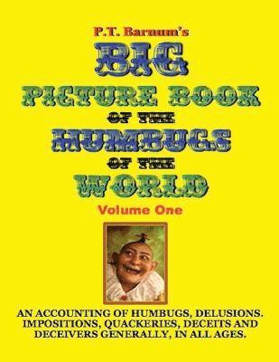 bokomslag P.T. Barnum's Big Picture Book of Humbugs of the World (Illustrated)