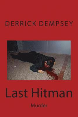 Derrick O. Dempsey - Last Hitman: Murder, Häftad