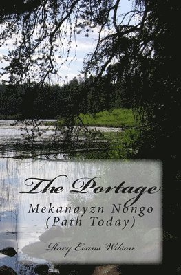 Rory Evans Wilson - The Portage: Mekanayzn Nongo (Path Today), Häftad