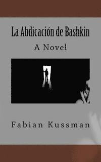 Fabian Kussman - La Abdicacion de Bashkin, Häftad