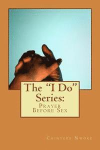 bokomslag The 'I Do' Series: : Prayer Before Sex