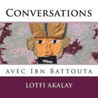 Conversations avec Ibn Battouta