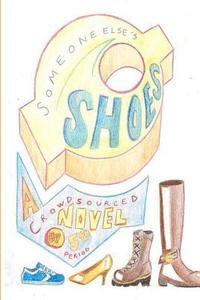 Someone Else's Shoes (5th Period): A Crowd Sourced Novel 1