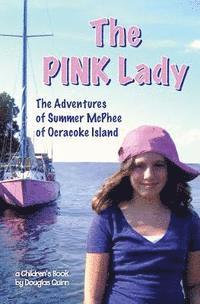bokomslag The Adventures of Summer McPhee of Ocracoke Island---The Pink Lady
