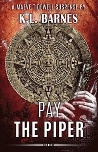 bokomslag Pay the Piper: A Maeve Tidewell Suspense