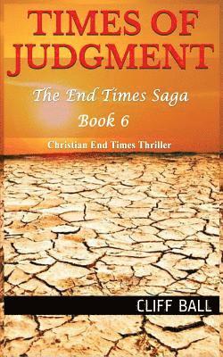 Times of Judgment: Christian End Times Thriller 1