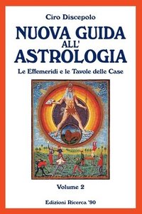 bokomslag Nuova Guida all'Astrologia: Le Effemeridi e le Tavole delle Case