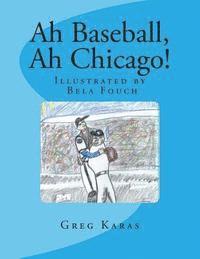 bokomslag Ah Baseball, Ah Chicago!