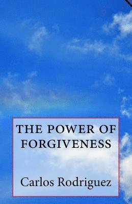 The Power of Forgiveness 1