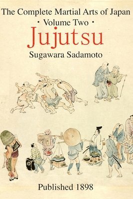 Sadamoto Sugawara - Complete Martial Arts of Japan Volume Two, Häftad