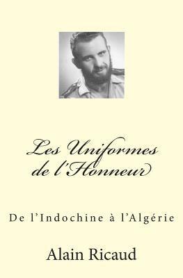 Les Uniformes de l'Honneur: De l'Indochine à l'Algérie 1