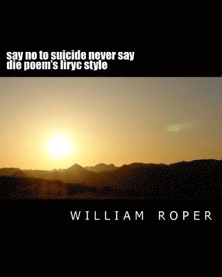 bokomslag say no to suicide never say die poem's liryc style