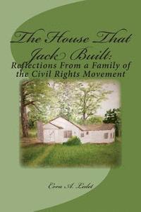 bokomslag The House That Jack Built: : Reflections From a Family of the Civil Rights Movement