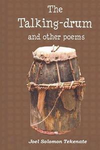 bokomslag The Talking-Drum And Other Poems