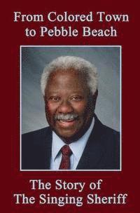 Pat Duval, Tony Seton - From Colored Town to Pebble Beach: The Story of the Singing Sheriff, Häftad