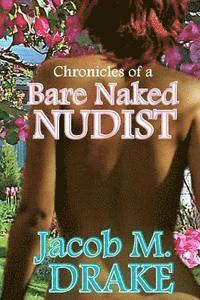 bokomslag Chronicles of a Bare Naked Nudist