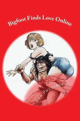 Bigfoot Finds Love Online 1