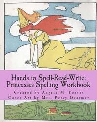 bokomslag Hands to Spell-Read-Write: Princesses Spelling Workbook