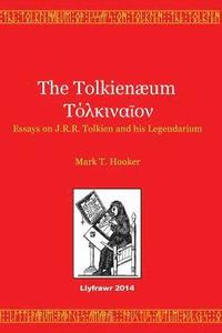 bokomslag The Tolkienaeum: Essays on J.R.R. Tolkien and his Legendarium