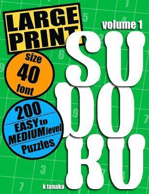 Large Print Sudoku: 200 Easy to Medium Level Puzzles 1