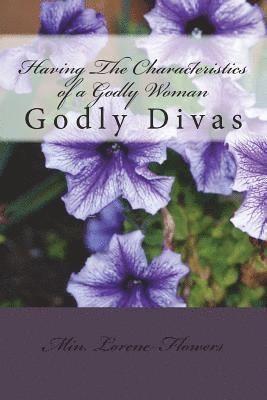 Having The Characteristics of a Godly Woman: Living Life God's Way 1