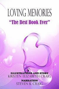 Steven K. Craig - The Best Book Ever: Loving Memories #1 (Kristen Elizabeth Craig), Häftad