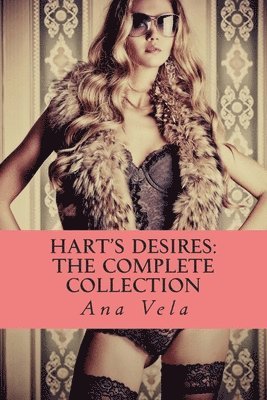 bokomslag Hart's Desires: The Complete Collection