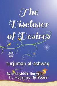 bokomslag The Discloser of Desires: Turjuman Al-Ashwaq