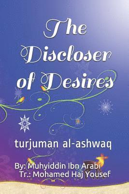 bokomslag The Discloser of Desires: Turjuman Al-Ashwaq