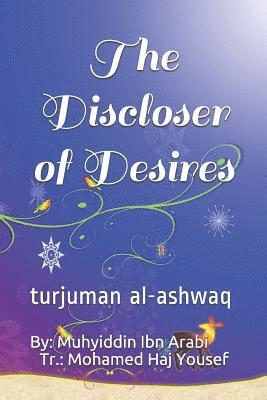 Muhyiddin Ibn Arabi - The Discloser of Desires: Turjuman Al-Ashwaq, Häftad