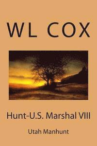 Wl Cox - Hunt-U.S. Marshal VIII: Utah Manhunt, Häftad