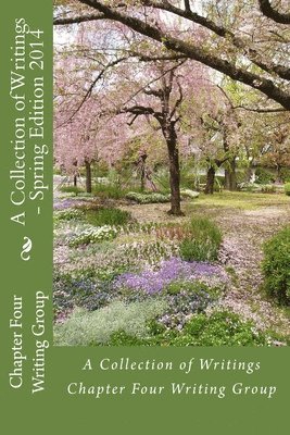 A Collection of Writings: Spring Edition 1