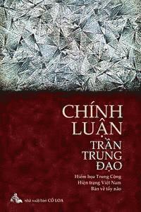 bokomslag Chinh Luan Tran Trung DAO: Hiem Hoa Trung Cong - Hien Trang Viet Nam - Thuoc Do Tay Nao