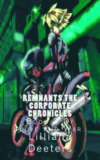 Remnants The Corporate Chronicles: Book 3 Of Love and War 1