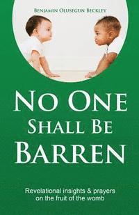 bokomslag No One Shall Barren: Revelational Insights and Prayers on the Fruit of the Womb