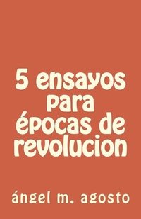 bokomslag 5 ensayos para epocas de revolucion