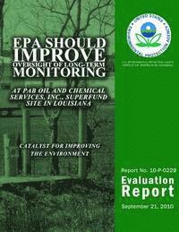 bokomslag EPA Should Improve Oversight of Long-Term Monitoring at PAB Oil and Chemical Services, Inc., Superfund Site in Louisiana