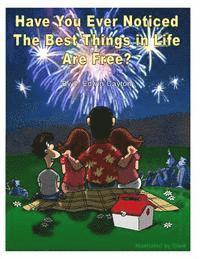 Paul E. Cayton - Did You Ever Notice the Best Things in Life are Free!, Häftad