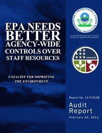 EPA Needs Better Agency-Wide Controls Over Staff Resources 1