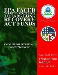 EPA Faced Multiple Contraints to Targeting Recovery Act Funds 1