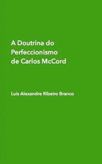 bokomslag A Doutrina do Perfeccionismo de Carlos McCord