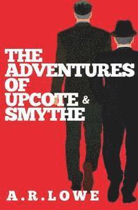 bokomslag The Adventures of Upcote and Smythe