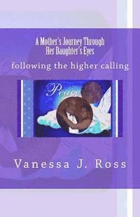 bokomslag A Mother's Journey Through Her Daughter's Eyes: following the higher calling