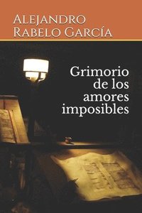 bokomslag Grimorio de los amores imposibles
