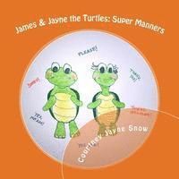 bokomslag James & Jayne the Turtles: Super Manners