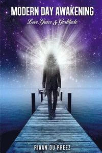 bokomslag Modern Day Awakening: Love, Grace & Gratitude