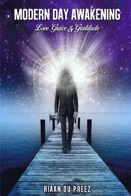 bokomslag Modern Day Awakening: Love, Grace & Gratitude